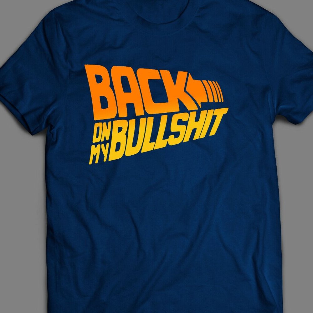 BACK ON MY BULLS#IT MOVIE PARODY LOGO *OLDSKOOL *